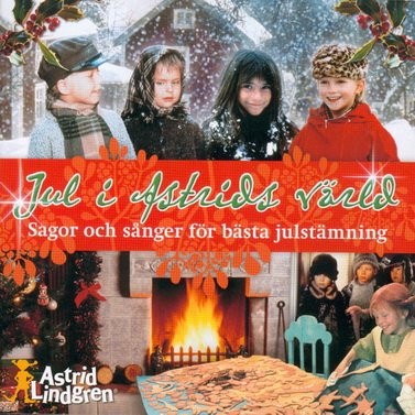 Jul i Astrids värld: Sagor och sånger för bästa julstämning
