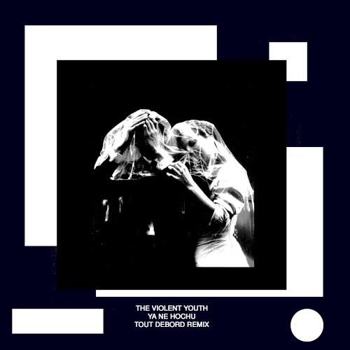 Ya Ne Hochu (Tout Debord remix)
