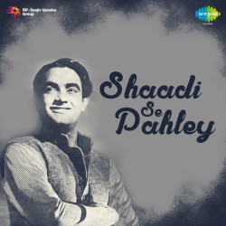 Shaadi Se Pahley