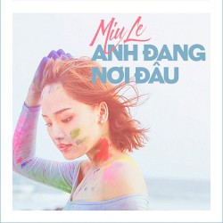 Anh Đang Nơi Đâu