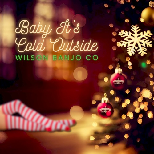 Baby It’s Cold Outside