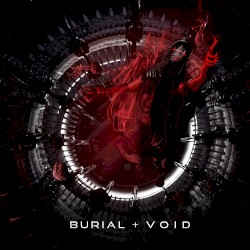 BURIAL + VOID