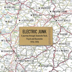 Electric Junk: A Journey Through Deutsche Rock, Psych and Kosmische 1970–1978
