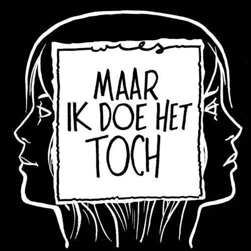 Maar ik doe het toch