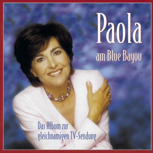 Am blue Bayou - Paola