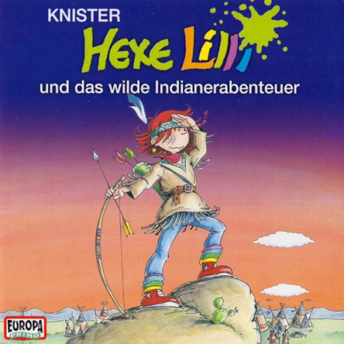Hexe Lilli und das wilde Indianerabenteuer