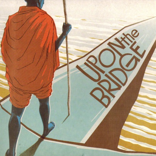 Upon the Bridge