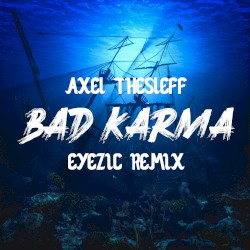Bad Karma (Eyezic remix)
