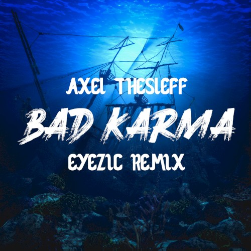 Bad Karma (Eyezic remix)