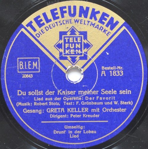 Du sollst der Kaiser meiner Seele sein / Drunt' in der Lobau