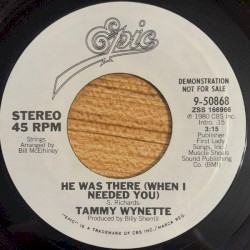 He Was There (When I Needed You)