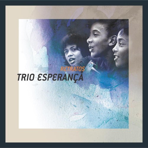 Retratos: Trio Esperança