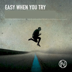 Easy When You Try