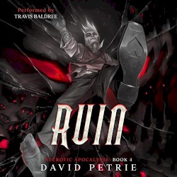 Ruin: A Zombie Apocalypse LitRPG (Necrotic Apocalypse, Book 4)