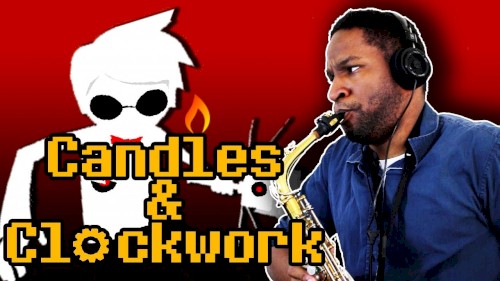 Homestuck – Candles and Clockwork [Jazz Cover]