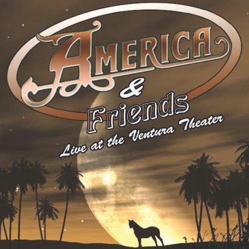 America & Friends: Live at the Ventura Theater
