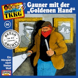 TKKG 66: Gauner mit der „Goldenen Hand“