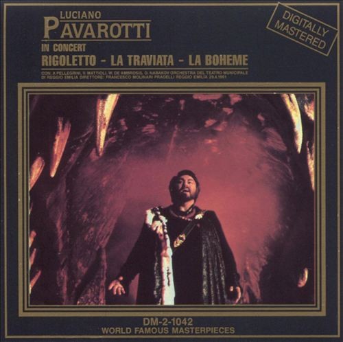 Luciano Pavarotti in Concert: Rigoletto / La traviata / La bohème