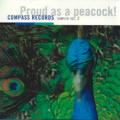 Proud As A Peacock! Compass Records Sampler Vol. 2