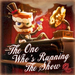 The One Who's Running the Show
