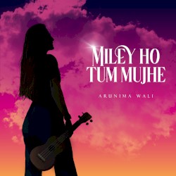 Miley Ho Tum Mujhe