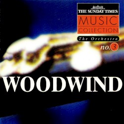 The Orchestra, Volume 3: Woodwind