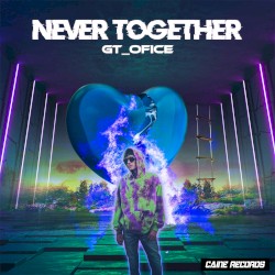 Never Together