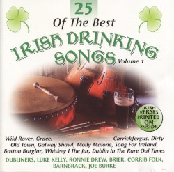 25 of the Best Irish Drinking Songs, Volume 1