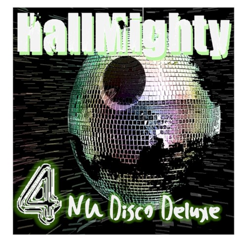 HallMighty Presents (Nu) Disco Deluxe 4