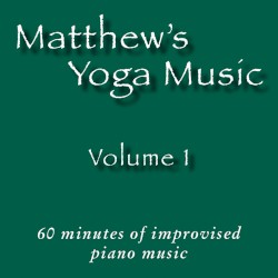 Matthew's Yoga Music ~ Volume 1