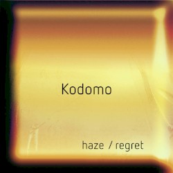 Haze / Regret