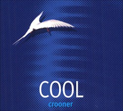 Cool 15: Crooner