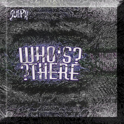 Who's There?