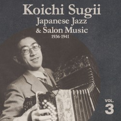 Japanese Jazz & Salon Music, 1936–1941, Vol. 3