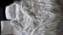 What You Want
