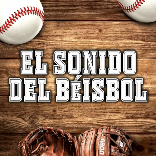 El sonido del béisbol