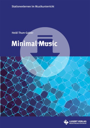 Stationenlernen im Musikunterricht: Minimal Music