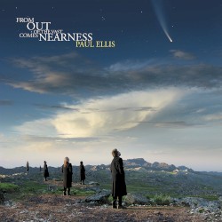 From Out of the Vast Comes Nearness