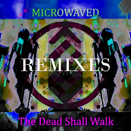 The Dead Shall Walk Remies: Volume 5