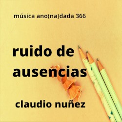 Ruido de ausencias