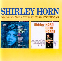 Loads of Love / Shirley Horn With Horns