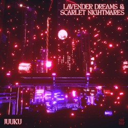Lavender Dreams & Scarlet Nightmares