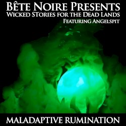 Maladaptive Rumination