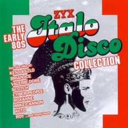 ZYX Italo Disco Collection - The Early 80s