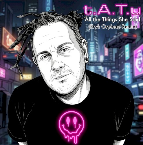 All the Things She Said (Eryk Orpheus remix)