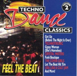 Techno Dance Classics, Volume 2: Feel the Beat