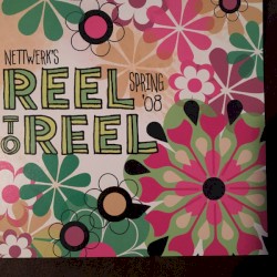 Nettwerk's Reel to Reel: Spring '08