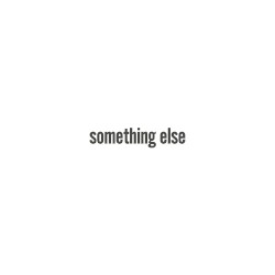 Something Else
