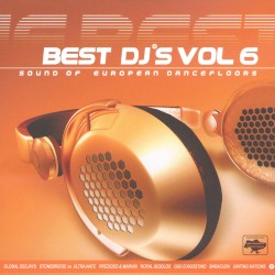 Best DJ's Vol. 6 - Sound of European Dancefloors