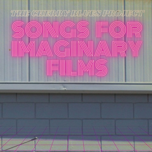 Songs for Imaginary Films
